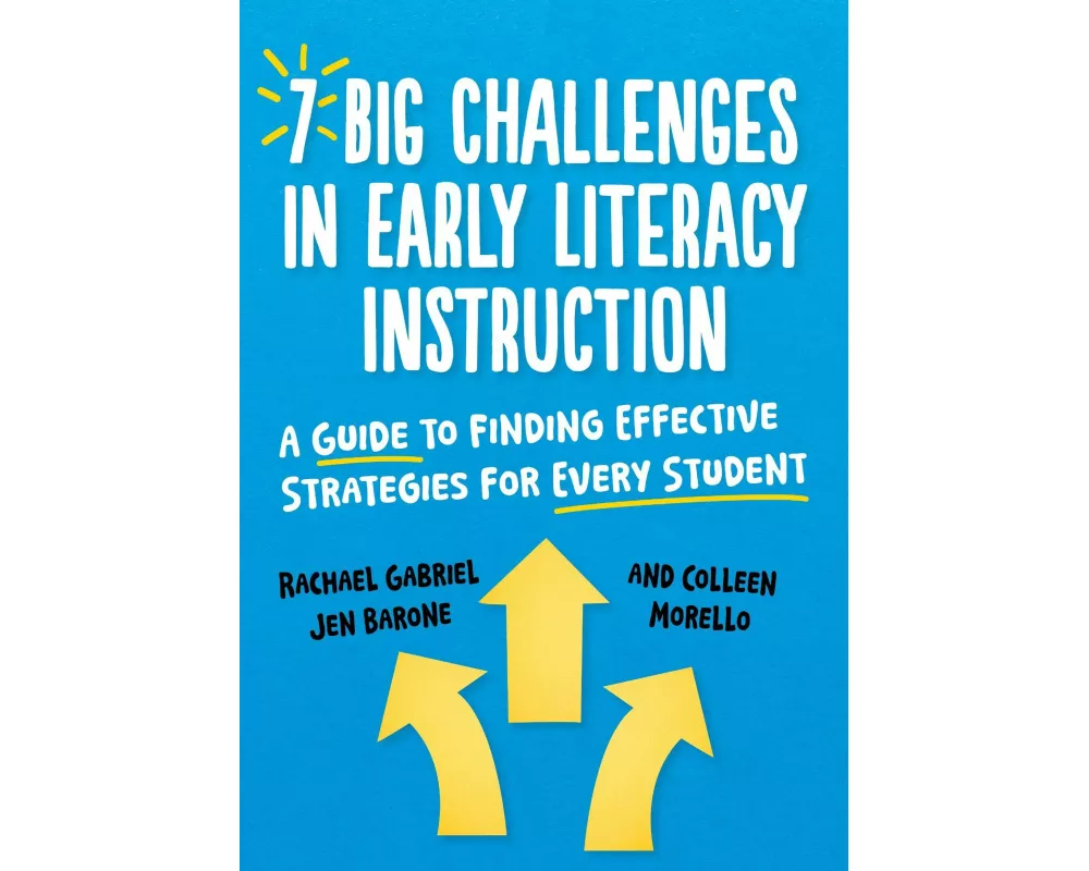7 Big Challenges in Early Literacy Instruction