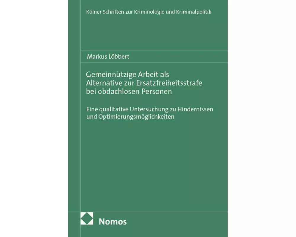 Gemeinnützige Arbeit als Alternative zur Ersatzfreiheitsstrafe bei obdachlosen Personen