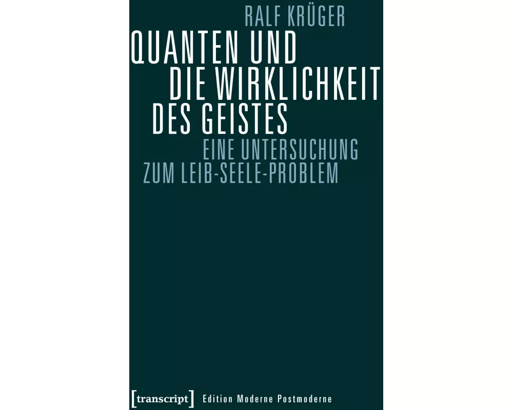 Quanten und die Wirklichkeit des Geistes