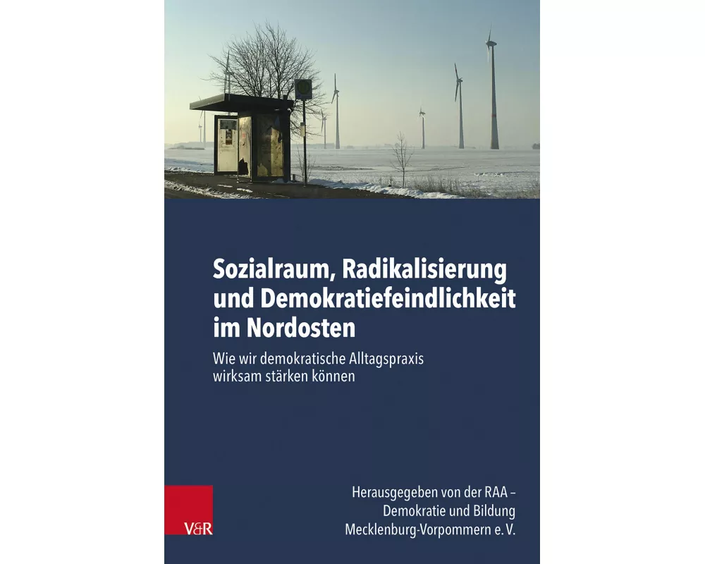 Sozialraum, Radikalisierung und Demokratiefeindlichkeit im Nordosten