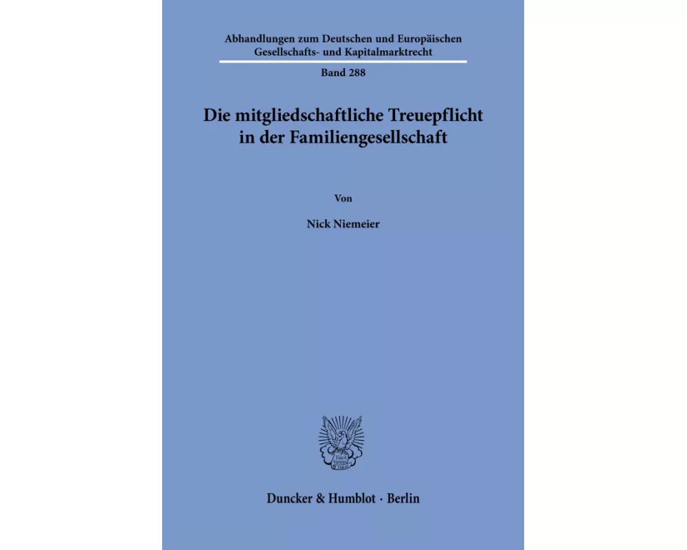 Die mitgliedschaftliche Treuepflicht in der Familiengesellschaft