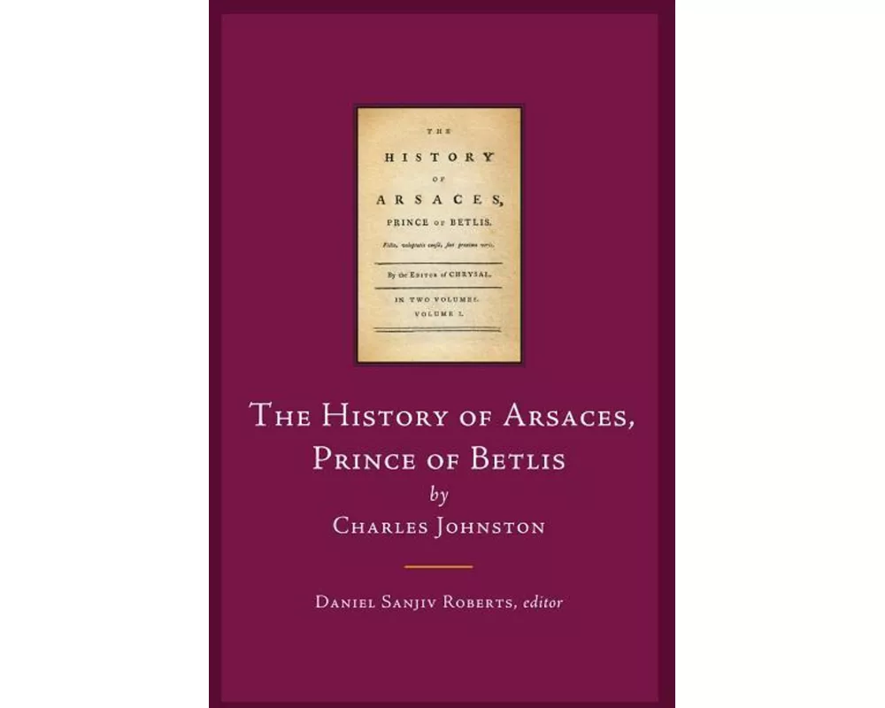 The History of Arsaces, Prince of Betlis