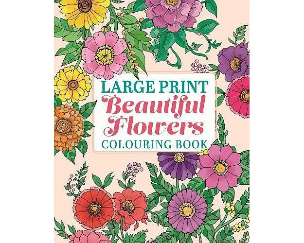 Large Print Beautiful Flowers Colouring Book