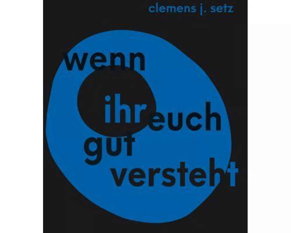 Wenn ihr euch gut versteht