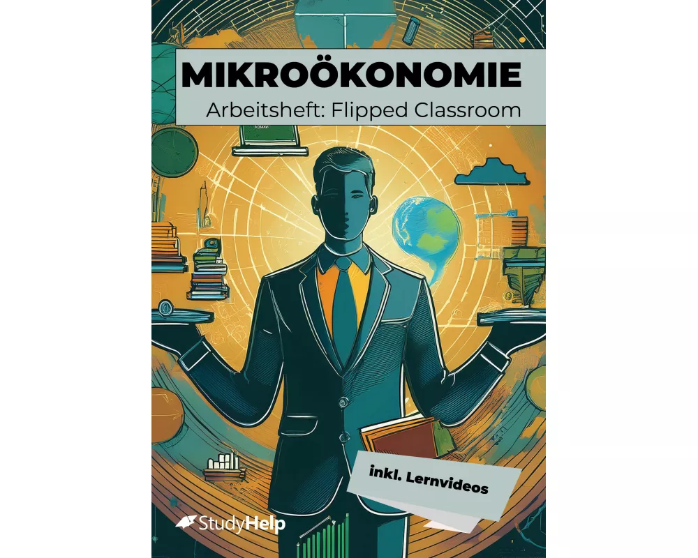 Mikroökonomie für Wirtschaftsschulen Arbeitsheft