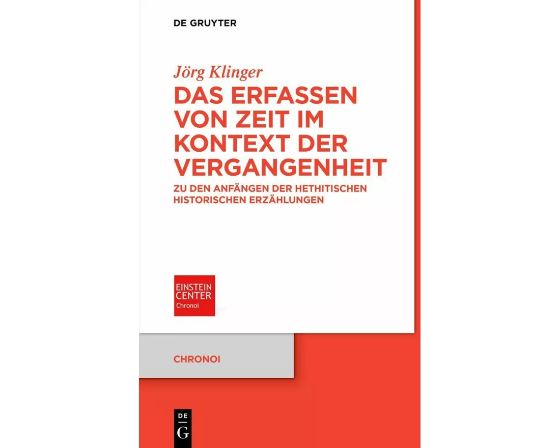 Das Erfassen von Zeit im Kontext der Vergangenheit