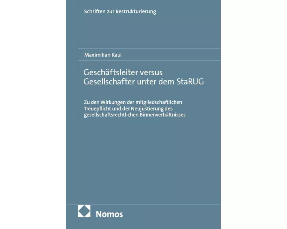 Geschäftsleiter versus Gesellschafter unter dem StaRUG