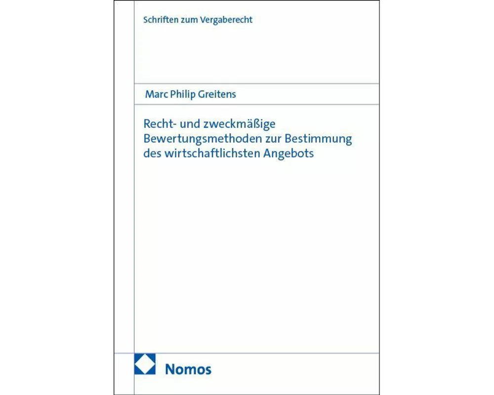 Recht- und zweckmäßige Bewertungsmethoden zur Bestimmung des wirtschaftlichsten Angebots