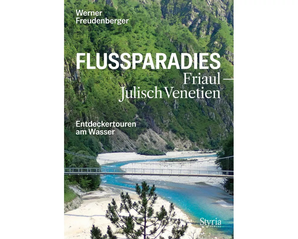 Flussparadies Friaul-Julisch Venetien