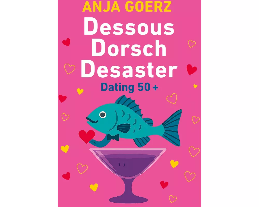 Dessous Dorsch Desaster