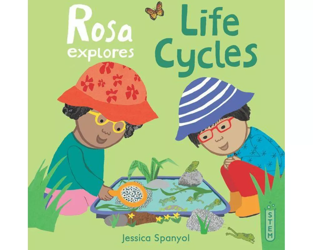 Rosa Explores Life Cycles