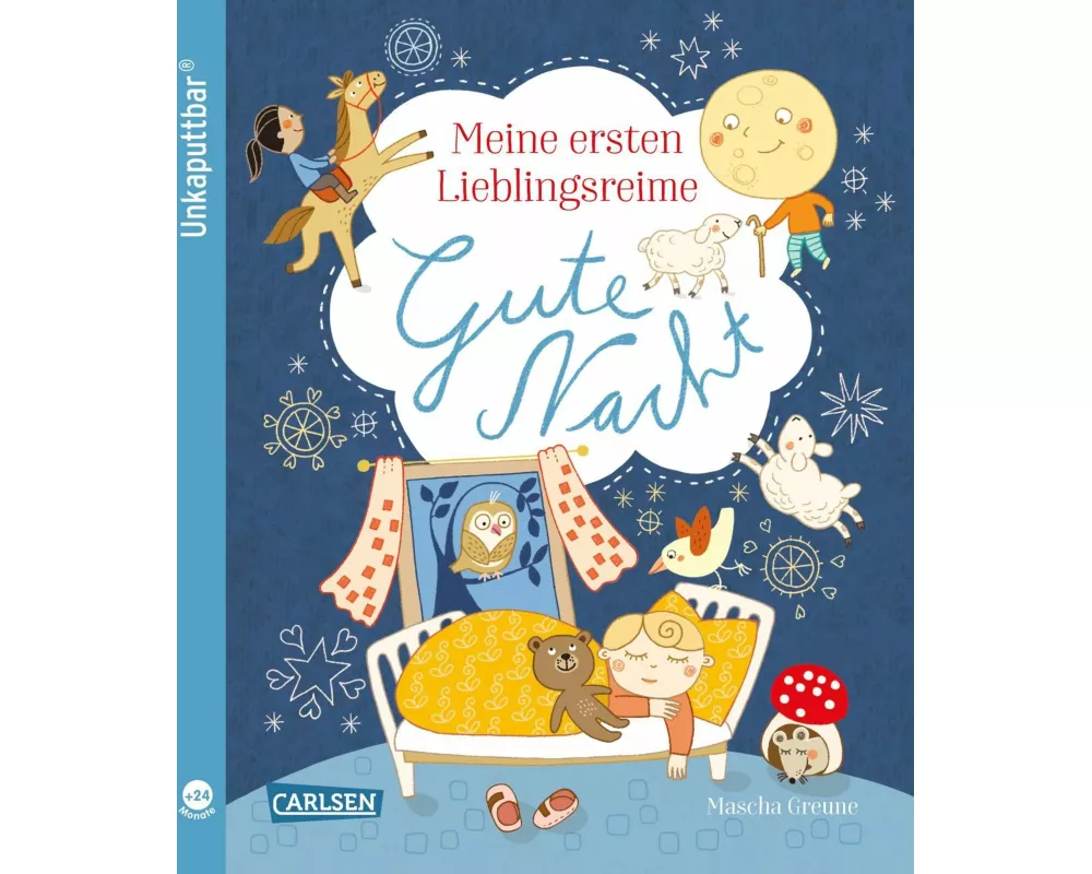 Unkaputtbar: Meine ersten Lieblingsreime: Gute Nacht