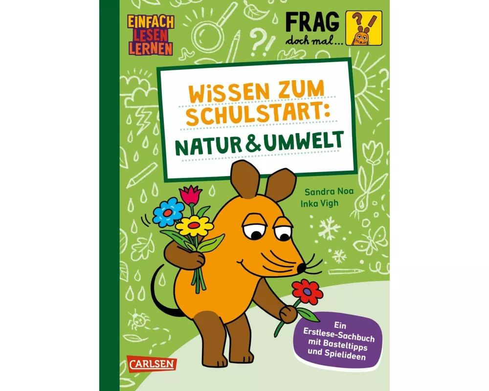 Frag doch mal ... die Maus: Wissen zum Schulstart: Natur und Umwelt