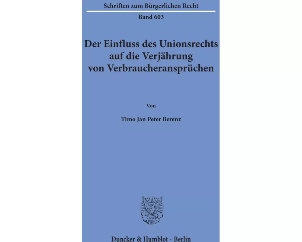 Der Einfluss des Unionsrechts auf die Verjährung von Verbraucheransprüchen