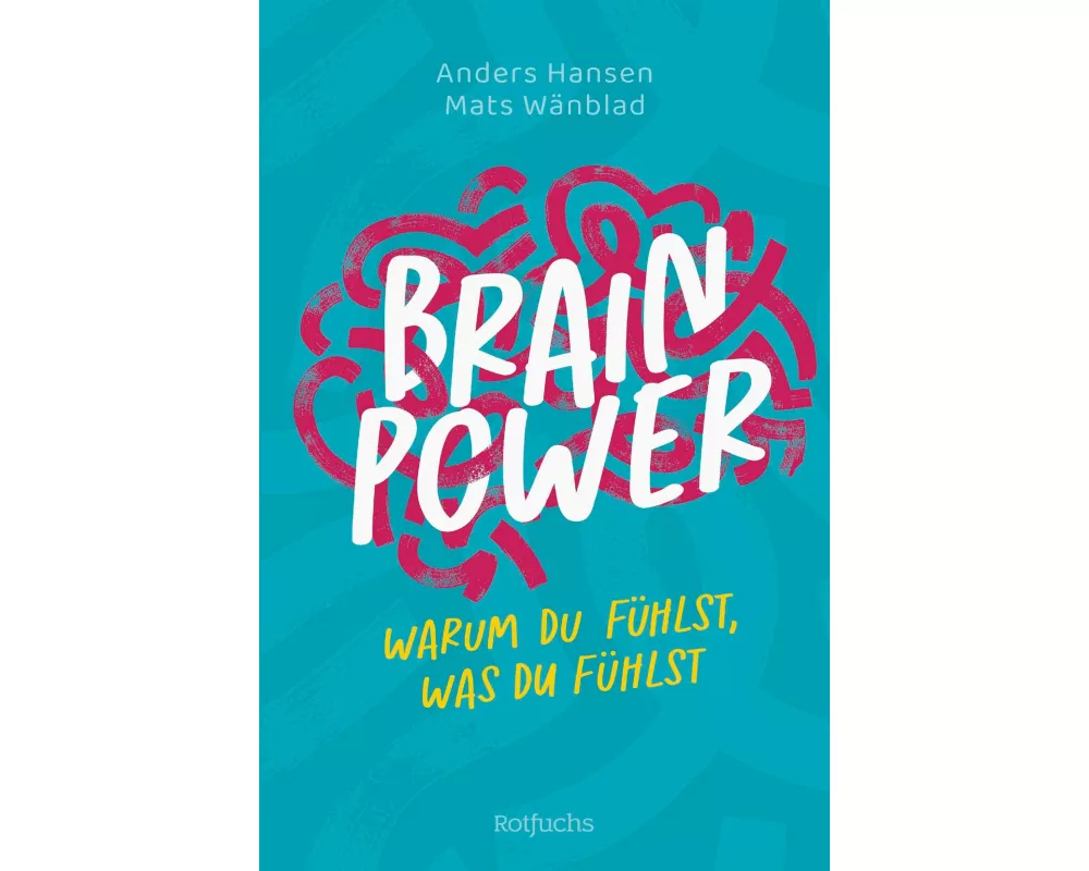 Brainpower – Warum du fühlst, was du fühlst