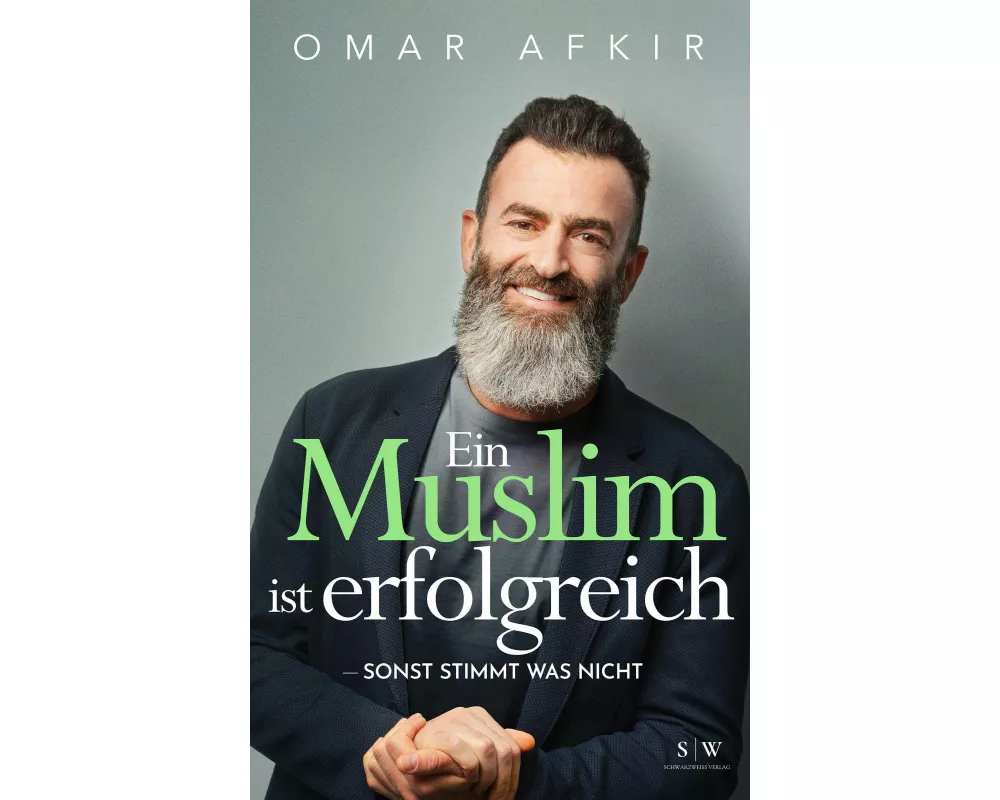 Ein Muslim ist erfolgreich - sonst stimmt was nicht