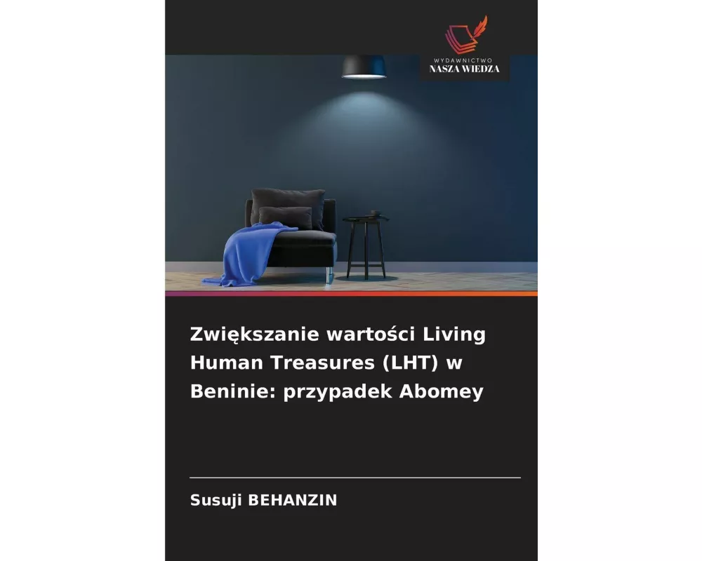 Zwi¿kszanie warto¿ci Living Human Treasures (LHT) w Beninie: przypadek Abomey