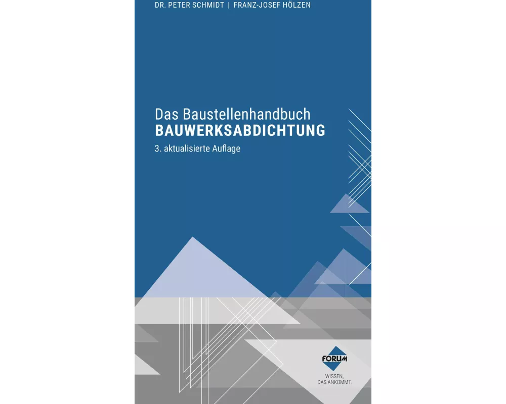Das Baustellenhandbuch Bauwerksabdichtung
