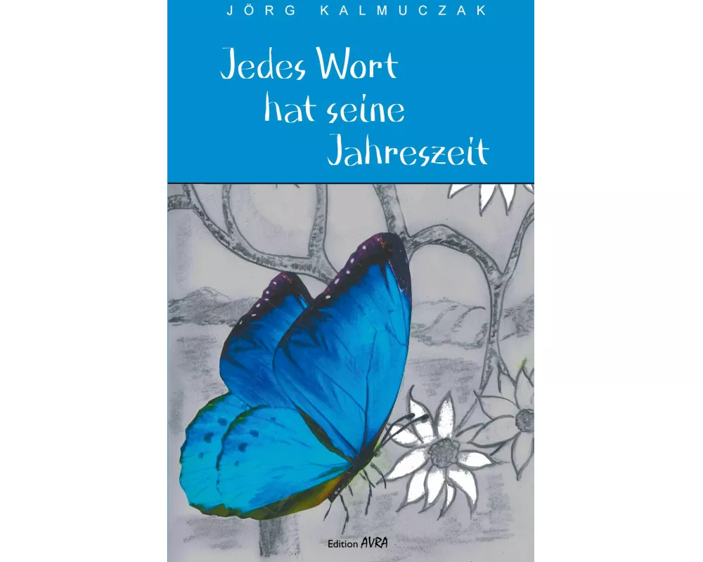 Jedes Wort hat seine Jahreszeit