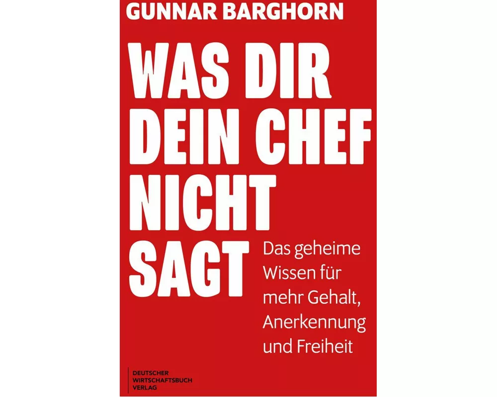 Was dir dein Chef nicht sagt