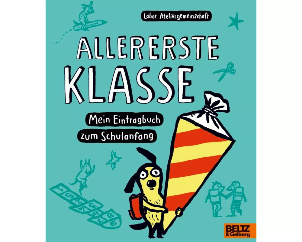 Allererste Klasse. Mein Eintragbuch zum Schulanfang
