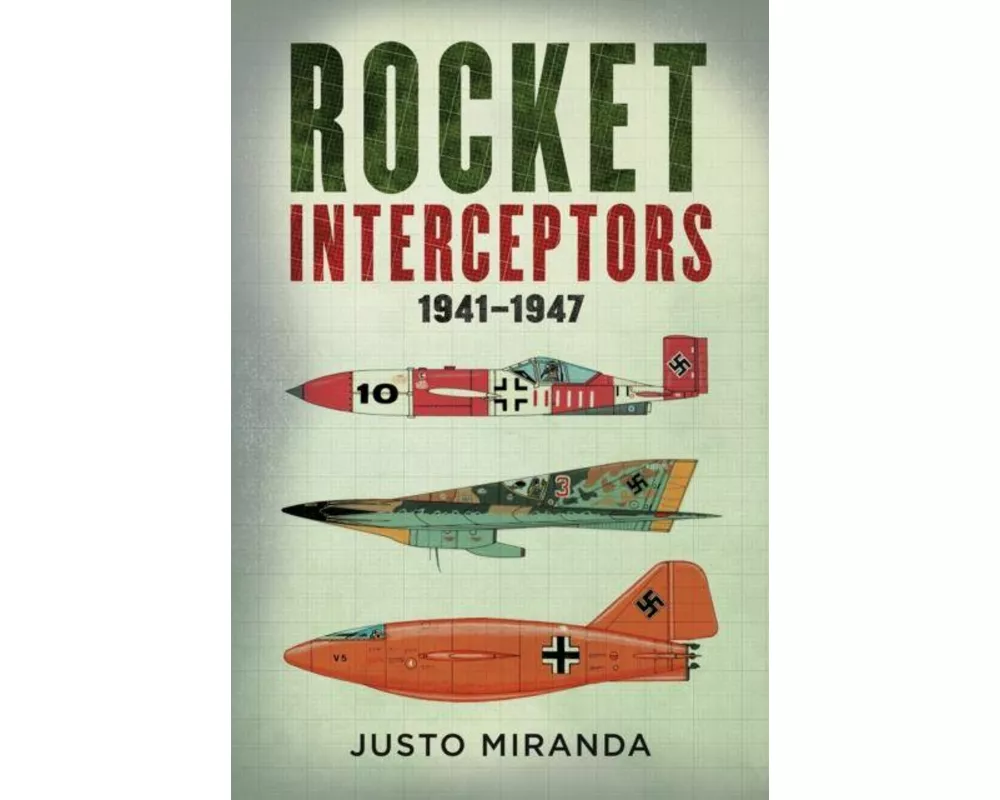 Rocket Interceptors 1941–1947