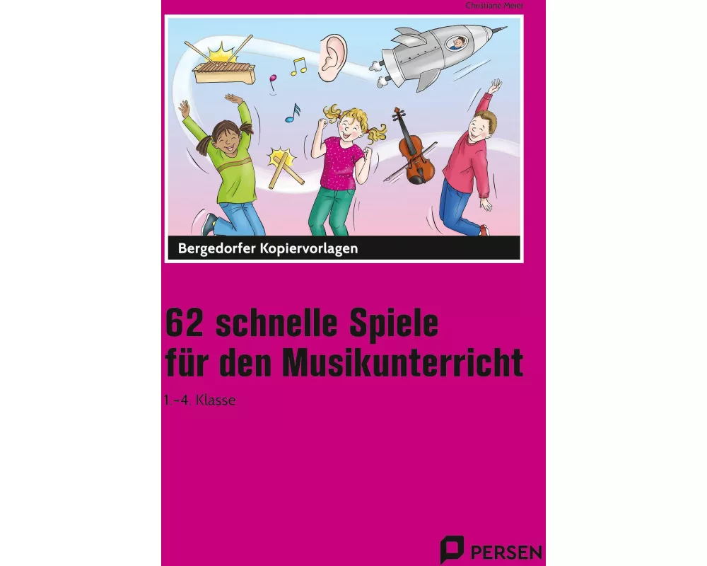 62 schnelle Spiele für den Musikunterricht