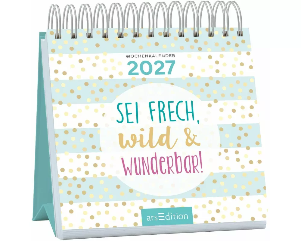 Mini-Wochenkalender Sei frech, wild und wunderbar! 2027