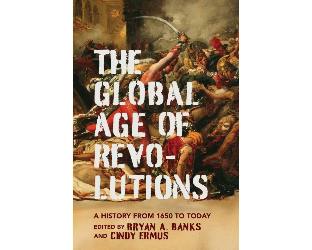 The Global Age of Revolutions