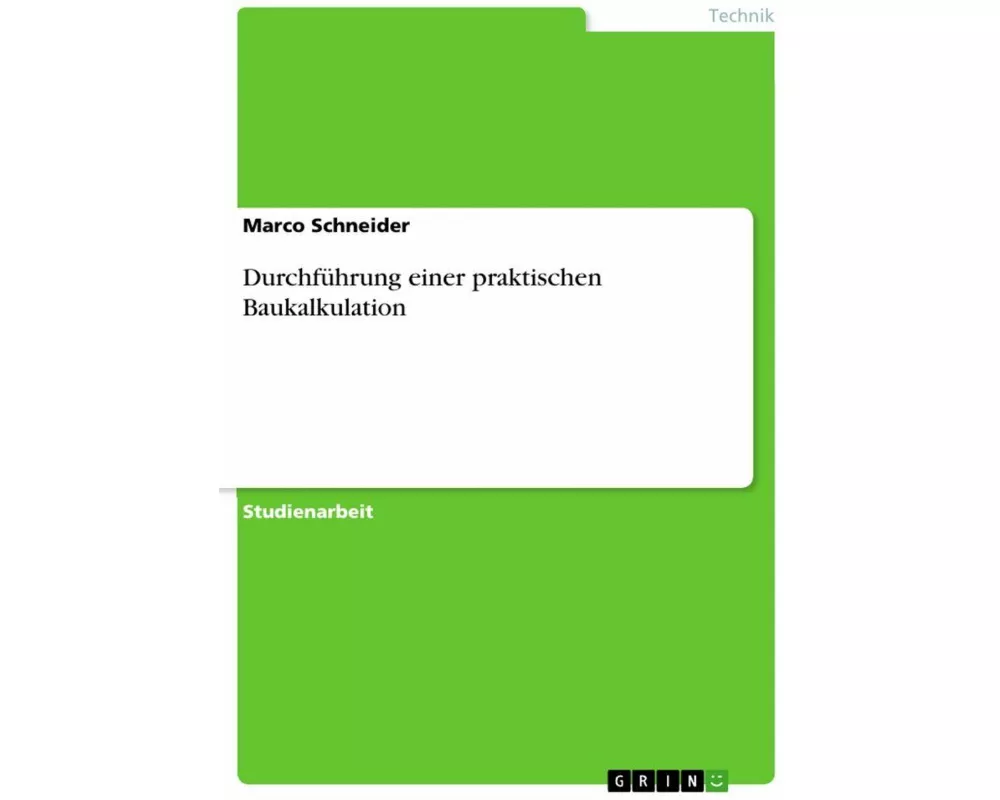 Durchführung einer praktischen Baukalkulation