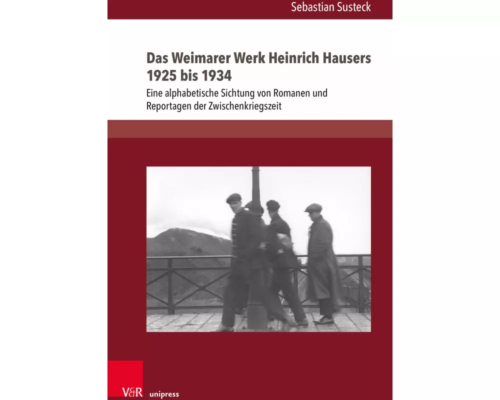 Das Weimarer Werk Heinrich Hausers 1925 bis 1934
