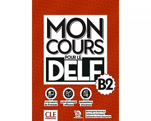 Mon Cours Pour le Delf Niveau B2