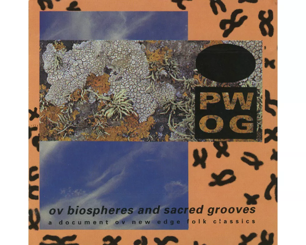 Ov Biospheres And Sacred Grooves: A Document Ov Ne