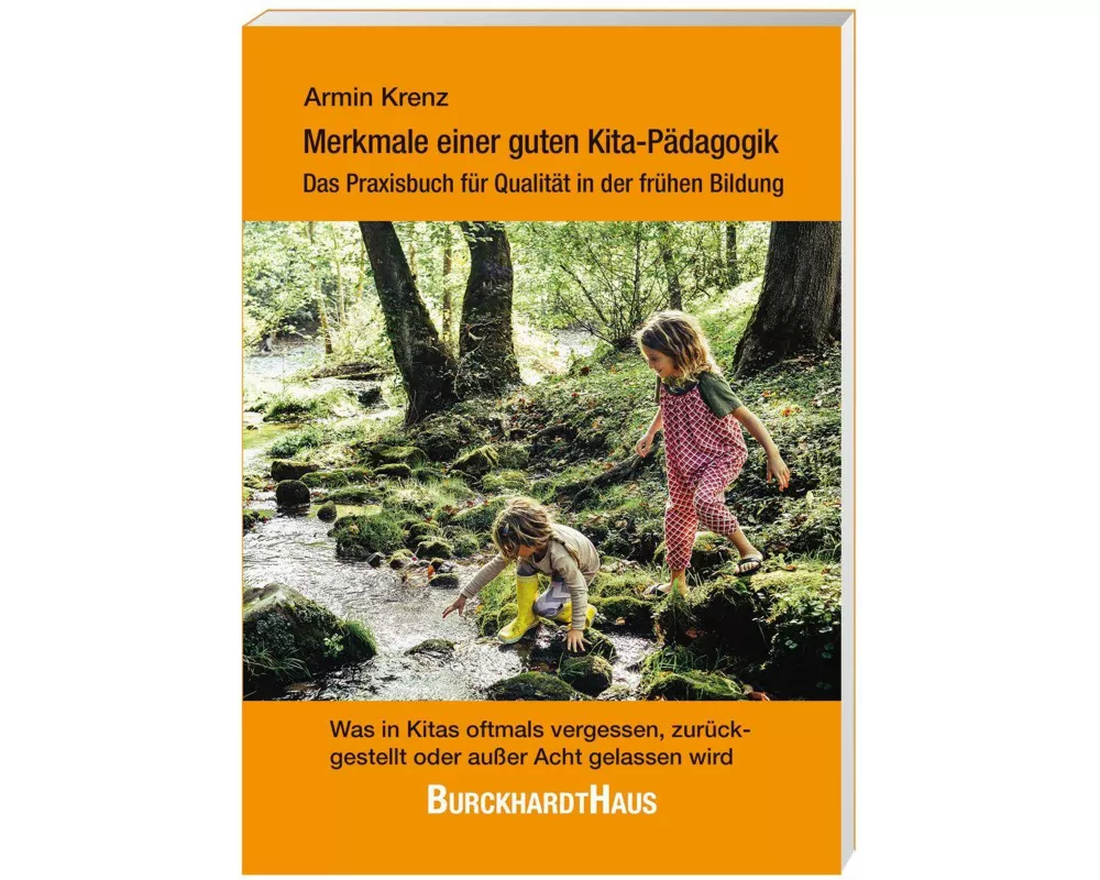 Merkmale einer guten Kita-Pädagogik – Das Praxisbuch für Qualität in der frühen Bildung