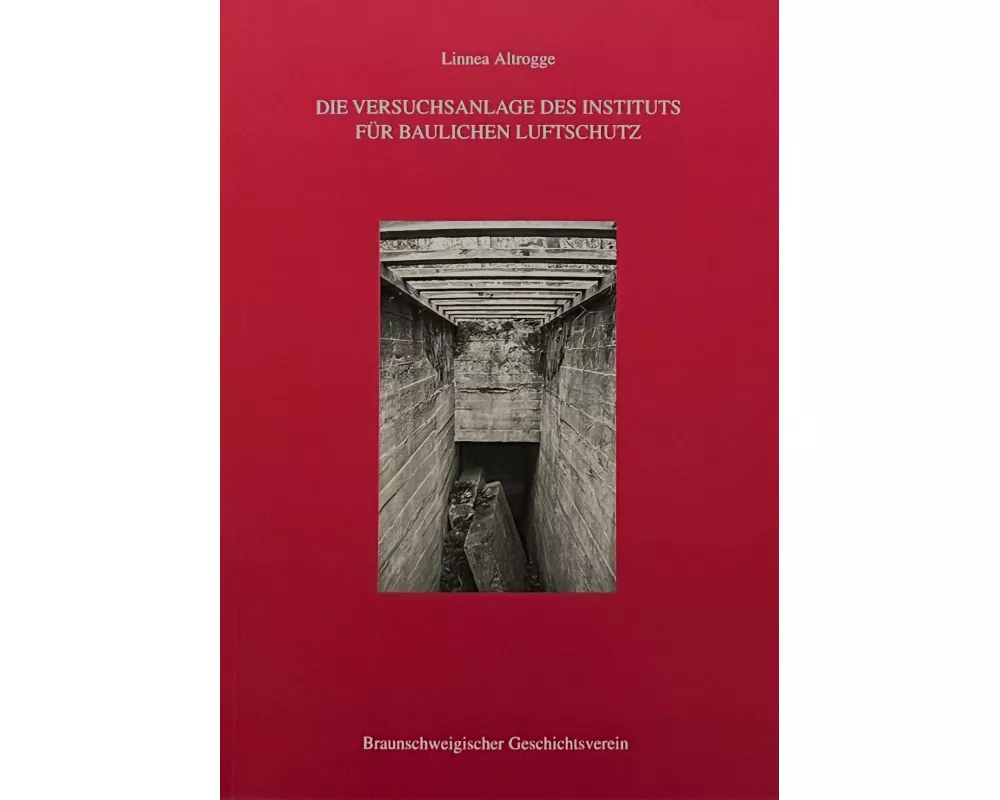 Die Versuchsanlage des Instituts für baulichen Luftschutz