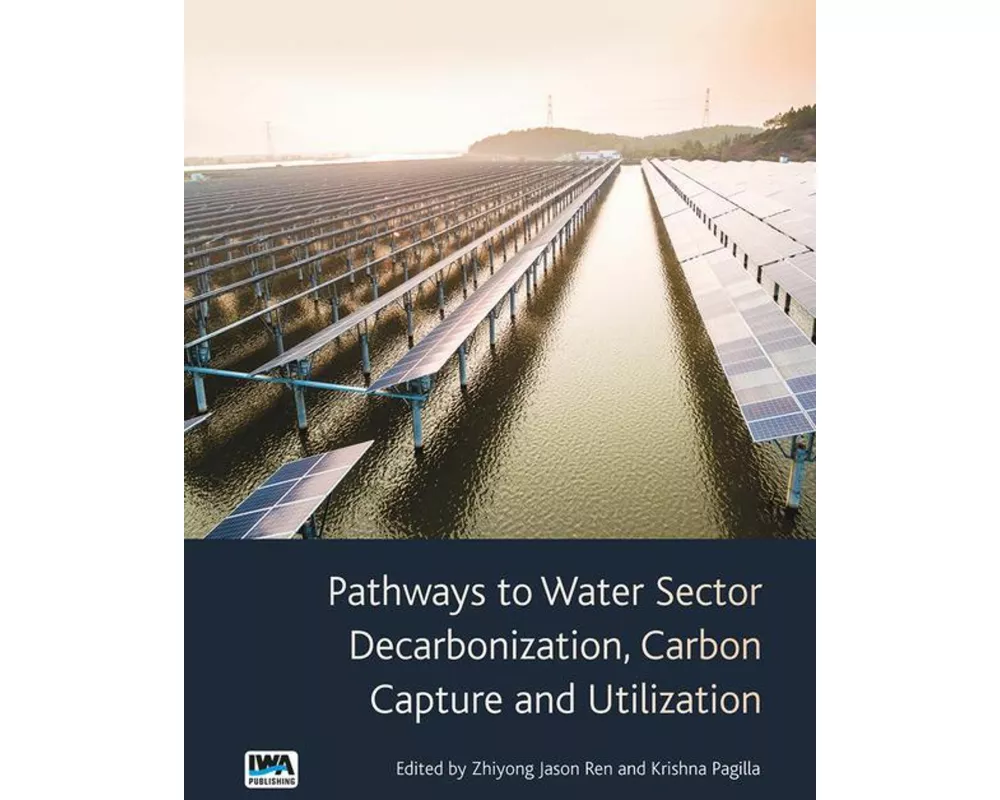 Pathways to Water Sector Decarbonization, Carbon Capture and Utilization