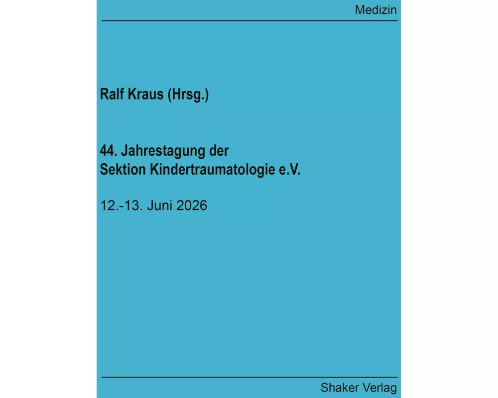 44. Jahrestagung der Sektion Kindertraumatologie e.V