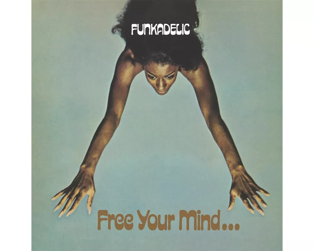 Free Your Mind and Your Ass will Follow
