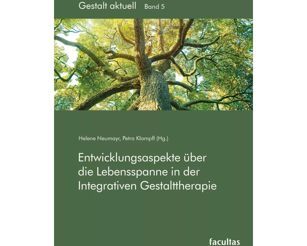 Entwicklungsaspekte über die Lebensspanne in der Integrativen Gestalttherapie