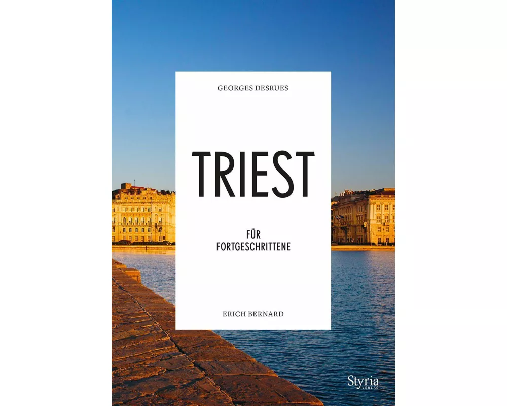 Triest für Fortgeschrittene