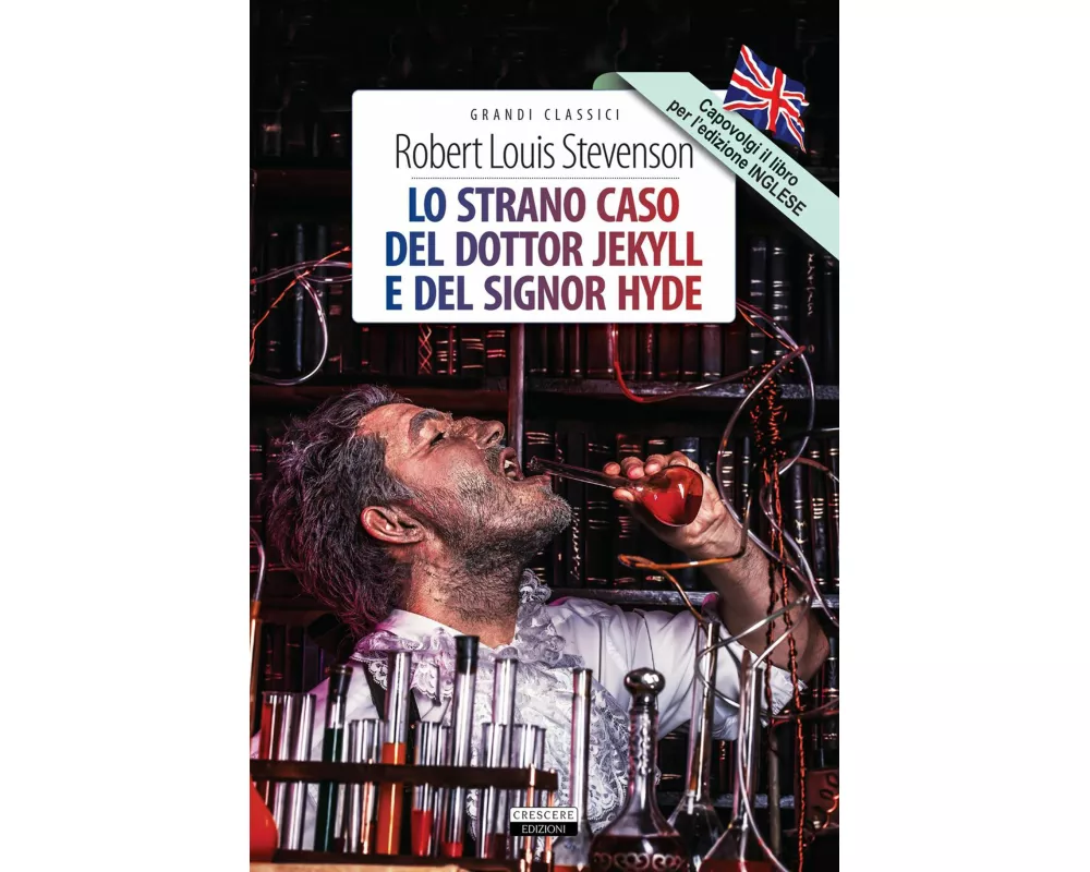 Lo strano caso del Dr. Jekyll e Mr. Hyde. Ediz. italiana e inglese integrali
