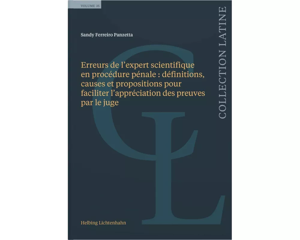 Erreurs de l’expert scientifique en procédure pénale : définitions, causes et propositions pour faciliter l’appréciation des preuves par le juge