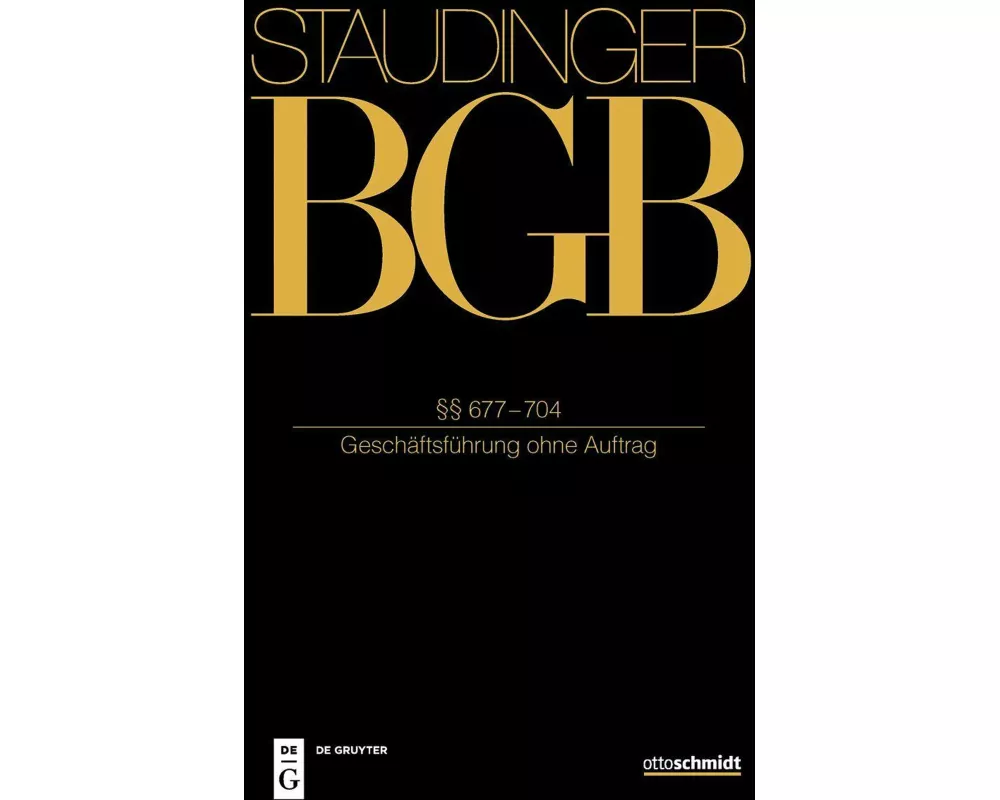 Staudinger BGB §§ 677-704 (Geschäftsführung ohne Auftrag)
