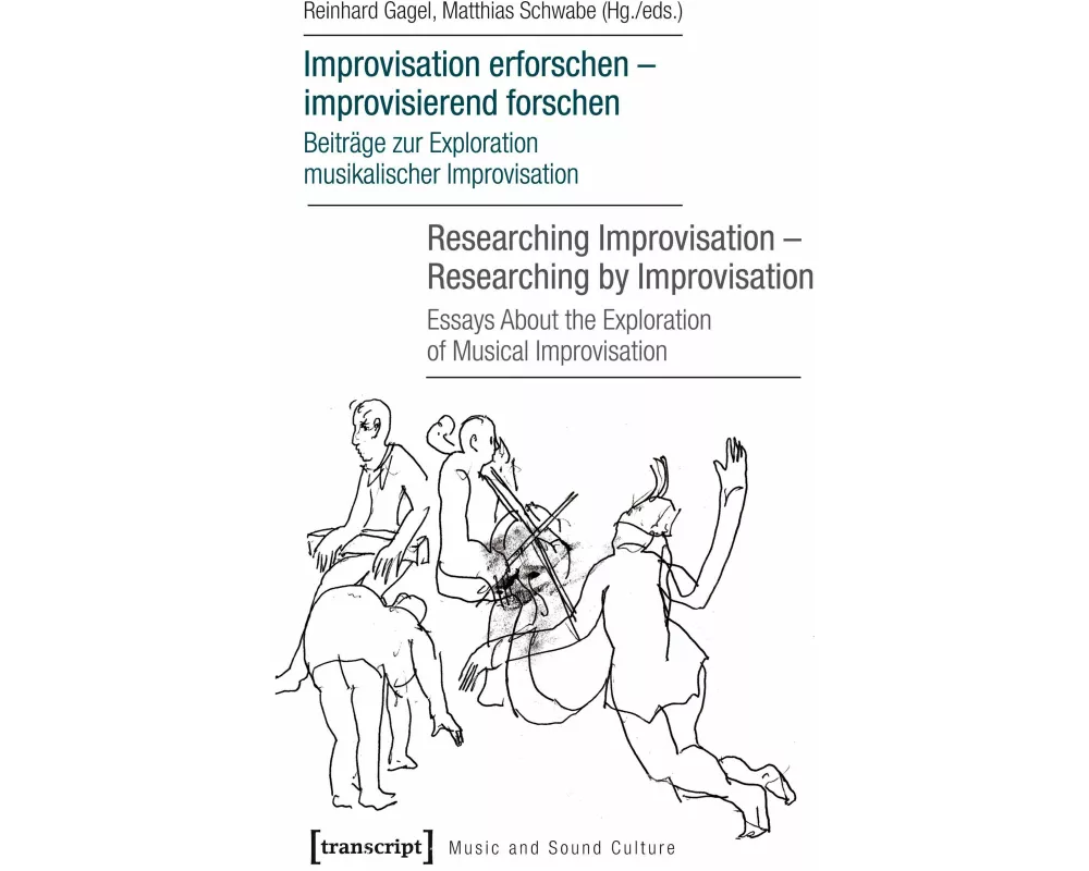 Improvisation erforschen - improvisierend forschen / Researching Improvisation - Researching by Improvisation