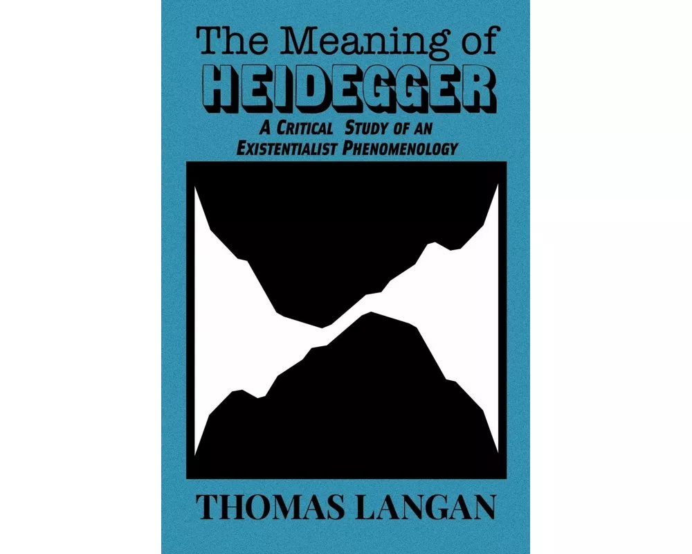 The Meaning of Heidegger