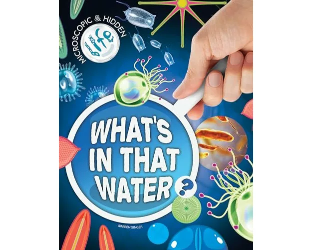 What’s in That Water?