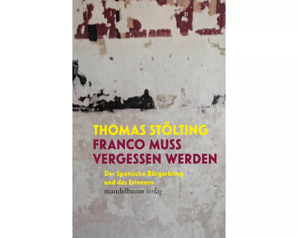 Franco muss vergessen werden