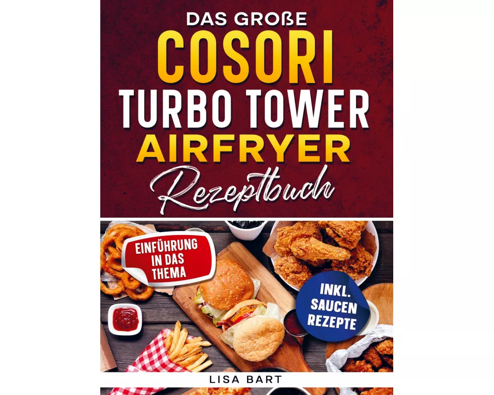 Das große COSORI Turbo Tower Airfryer Rezeptbuch