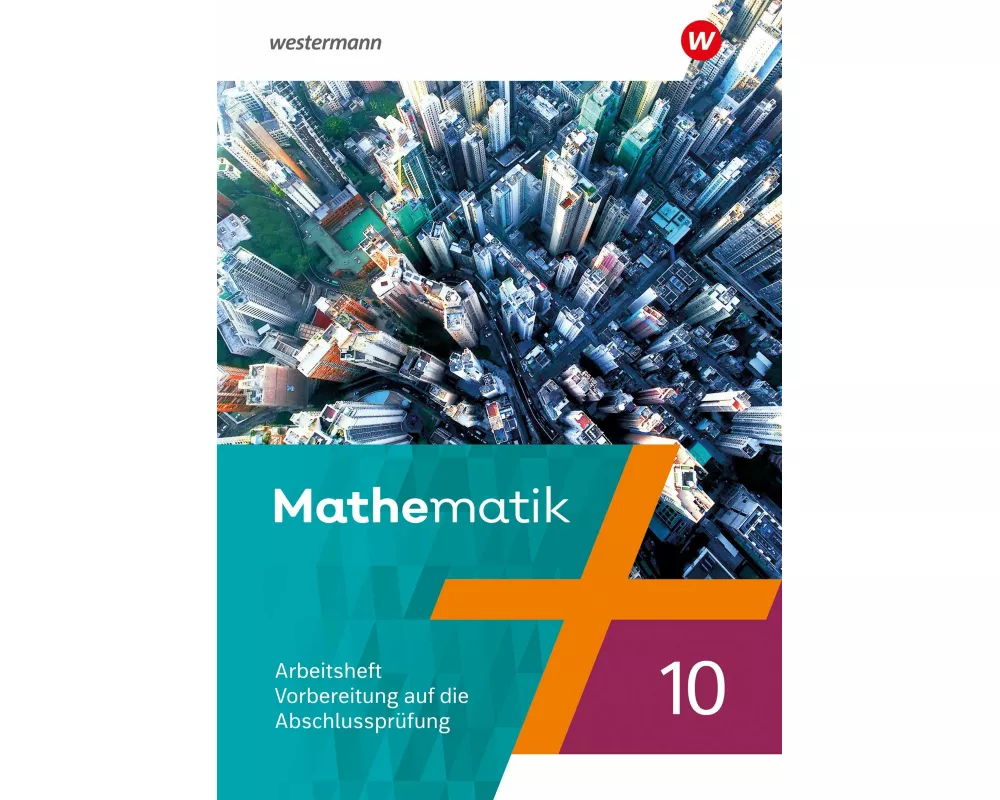 Mathematik - Ausgabe 2023 für Berlin, Brandenburg, Sachsen-Anhalt, Thüringen, 7. - 10. Schuljahr