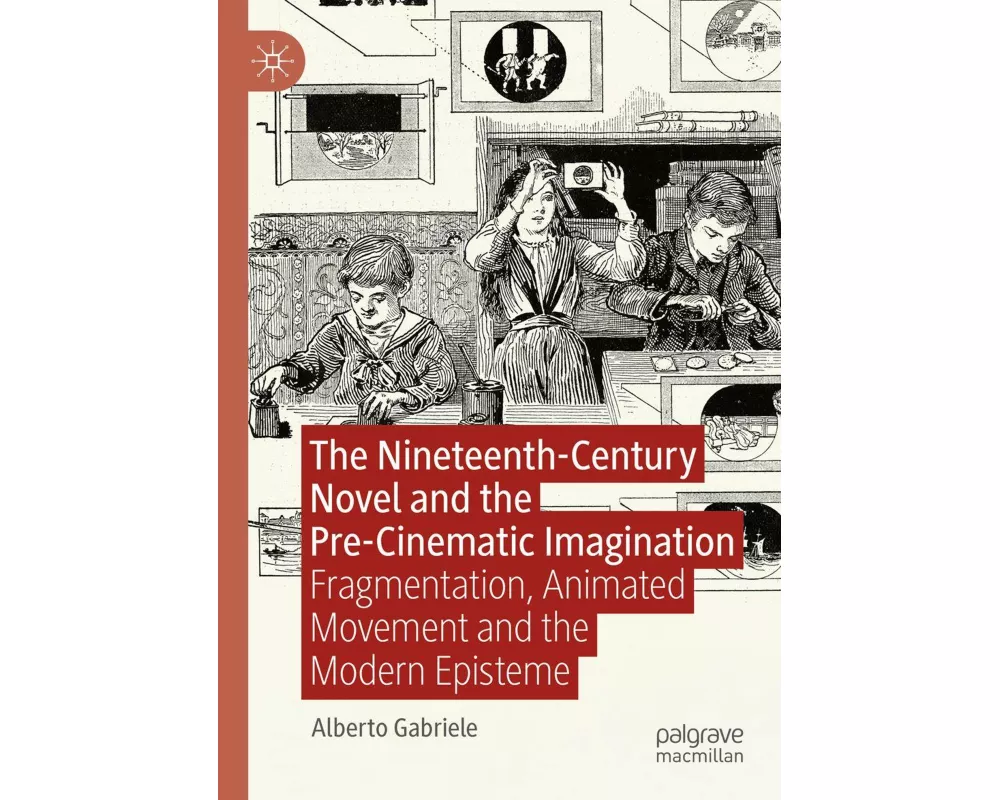 The Nineteenth-Century Novel and the Pre-Cinematic Imagination